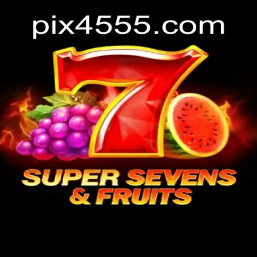 Unveiling the Excitement of 7SuperSevensFruits on 4555.com - Brazil's Premier Online Slots
