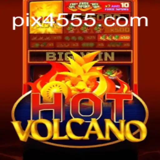 HotVolcano: The Ultimate Online Slots Experience on 4555.com Platform