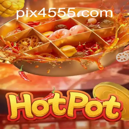 Exploring Hotpot on the 4555.com Platform: The Premier Online Slots Experience in Brazil