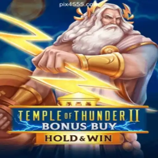 Temple of Thunder II Bonus Buy: A Revolutionary Online Slot on 4555.com Platform