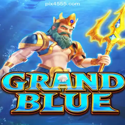 Discover the Thrilling World of GRANDBLUE on 4555.com Platform: Online Slots Brasil #1