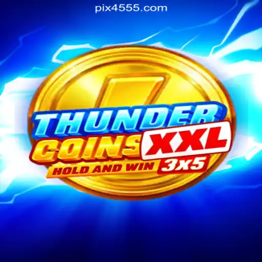 Exploring ThunderCoinsXxl: The Leading Online Slot Game on 4555.com Platform